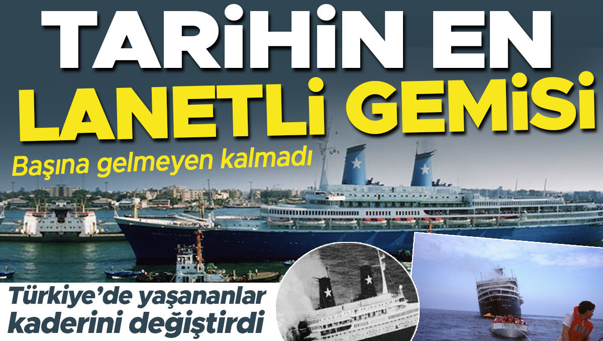 Başına gelmeyen kalmadı: Tarihin en lanetli gemisi… Türkiye’de yaşananlar kaderini değiştirdi Img